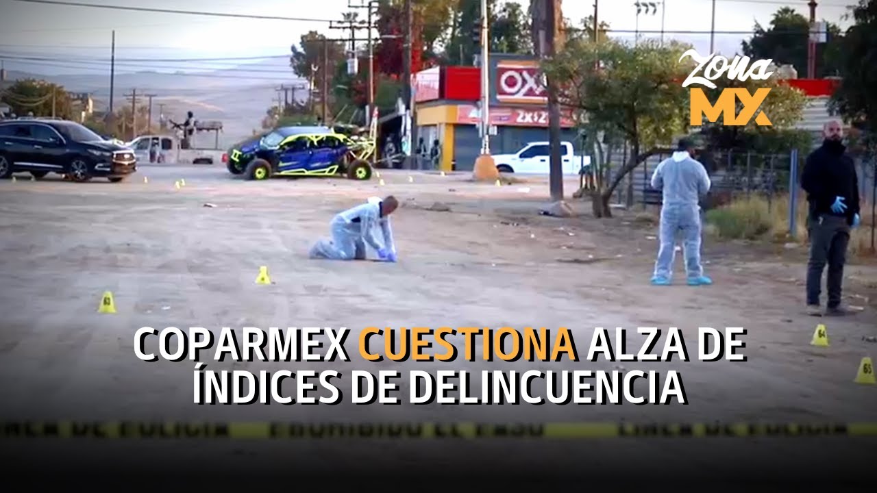 Coparmex cuestionó los índices de seguridad en la entidad donde las autoridades manejan cifras