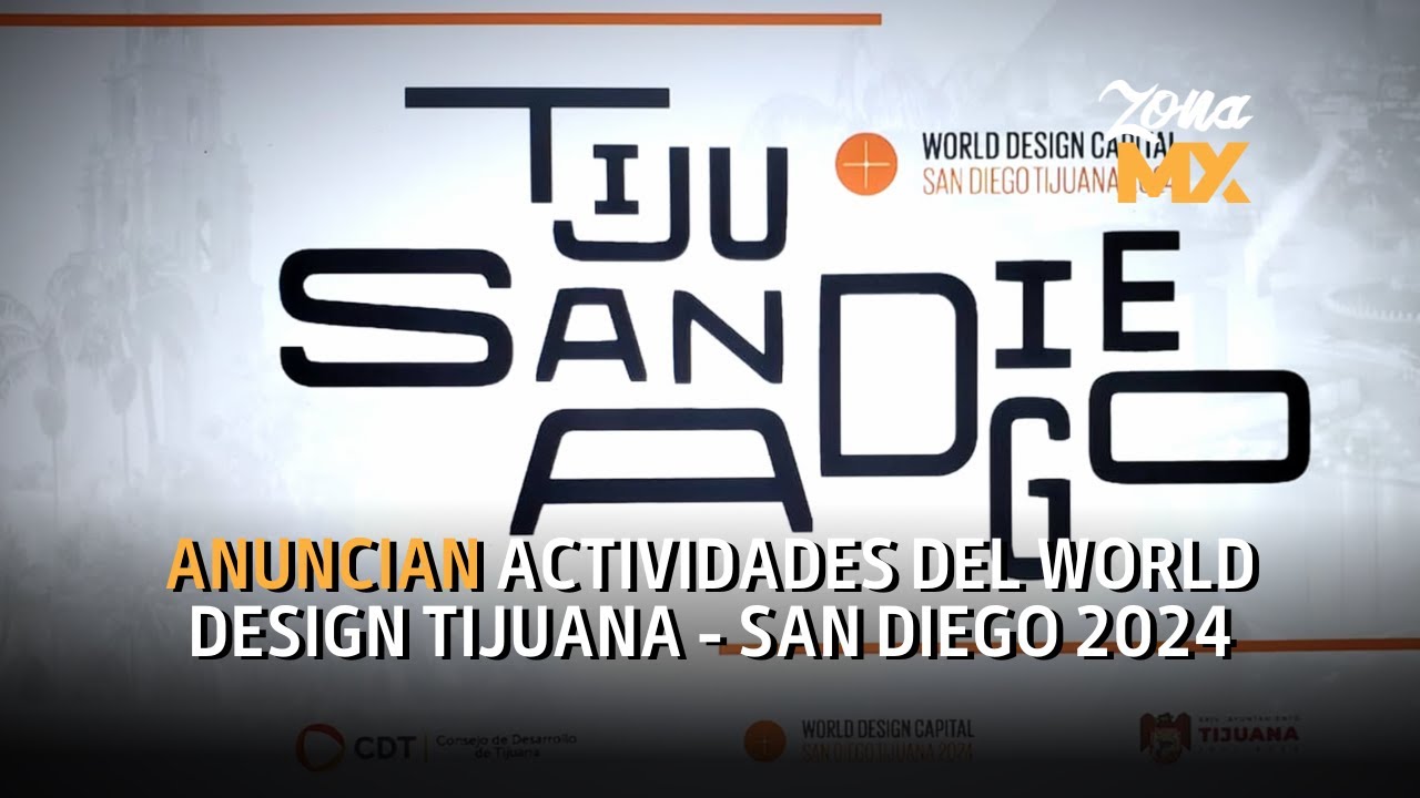 El World Design Capital Tijuana San Diego 2024, es una designación que abre un panorama