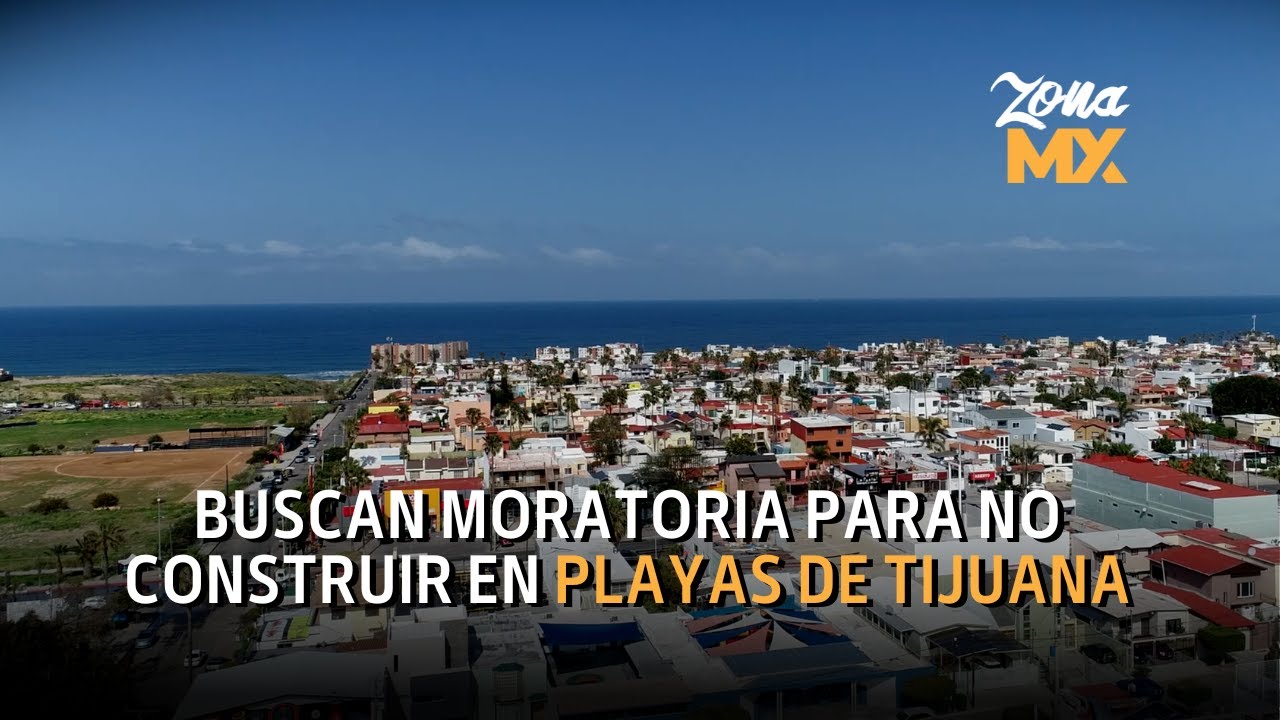 El incremento de condominios en Playas de Tijuana está generando