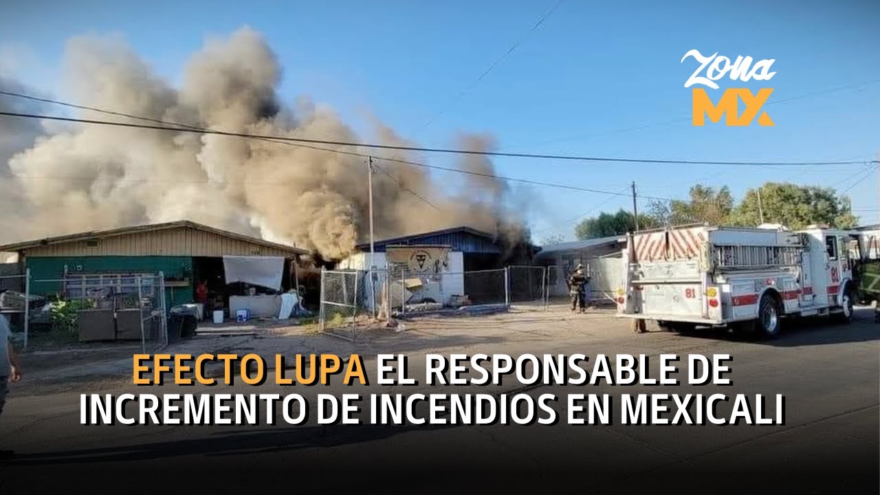En Mexicali en esta temporada de calor se incrementan los incendios