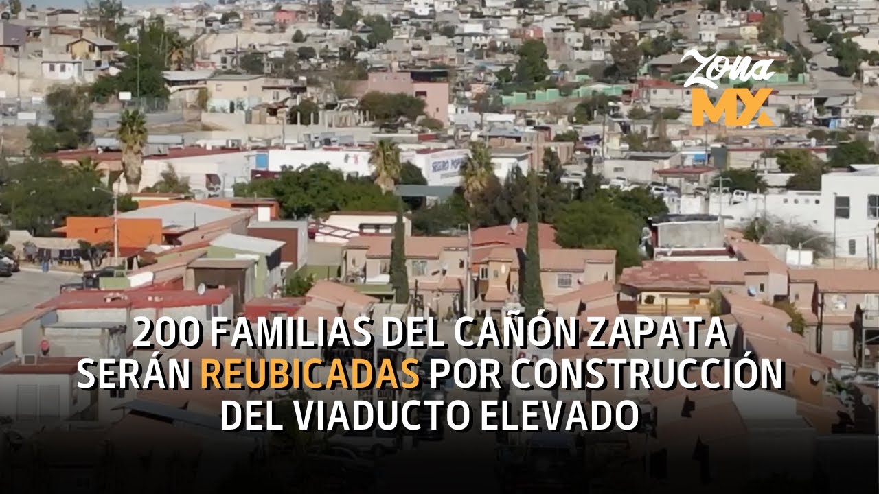 La construcción del Viaducto Elevado Tijuana ha generado que decenas de familias