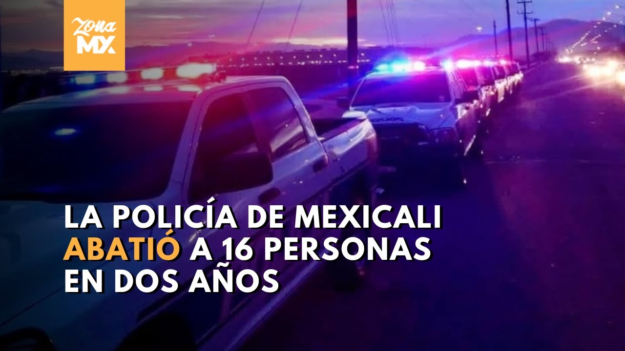 En menos de dos años la Policía Municipal de Mexicali ha abatido a 16 delincuentes