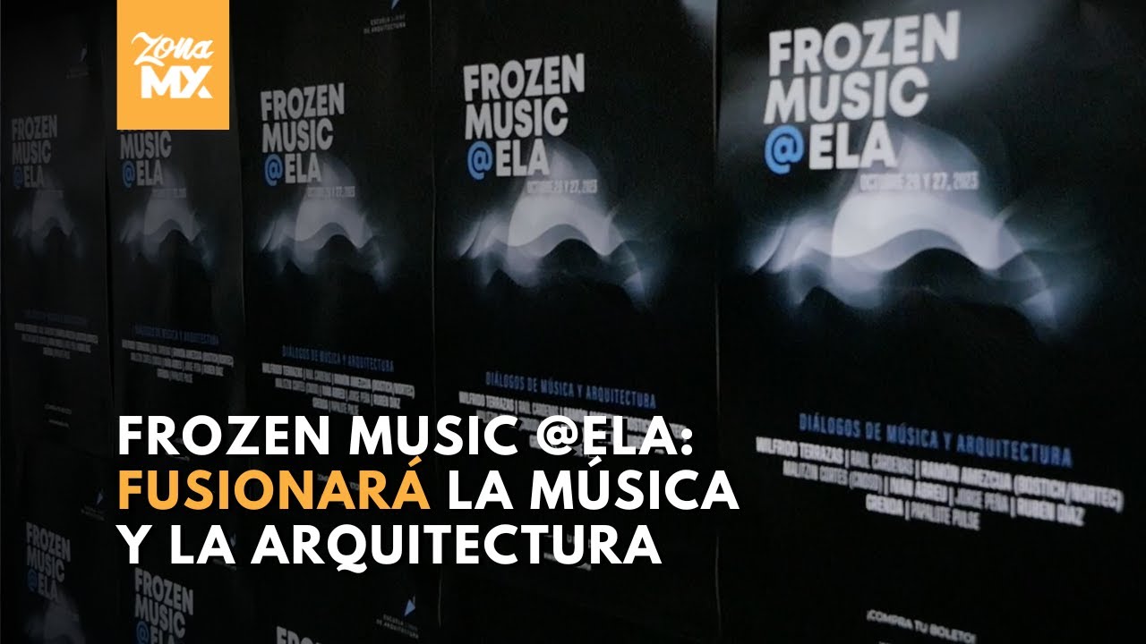 Frozen Music @ELA: Diálogos de Música y Arquitectura, es un evento