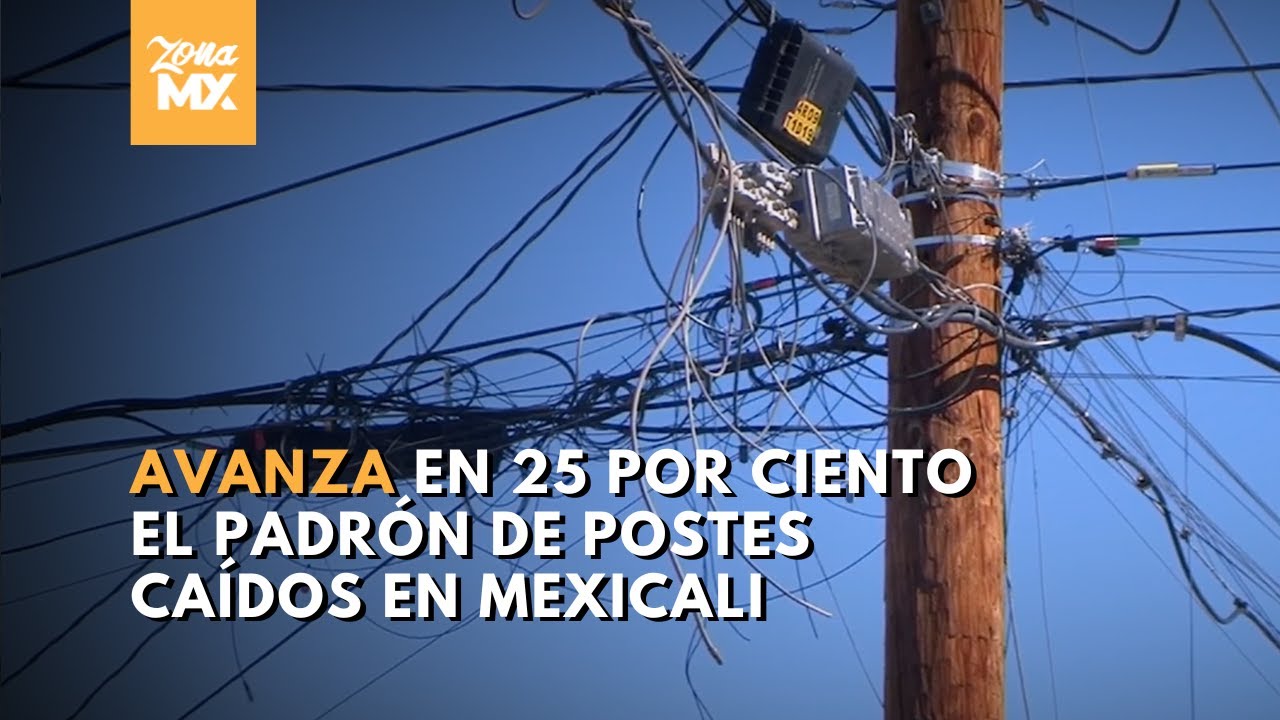 En Mexicali identifican empresas de telecomunicación que utilizan postes