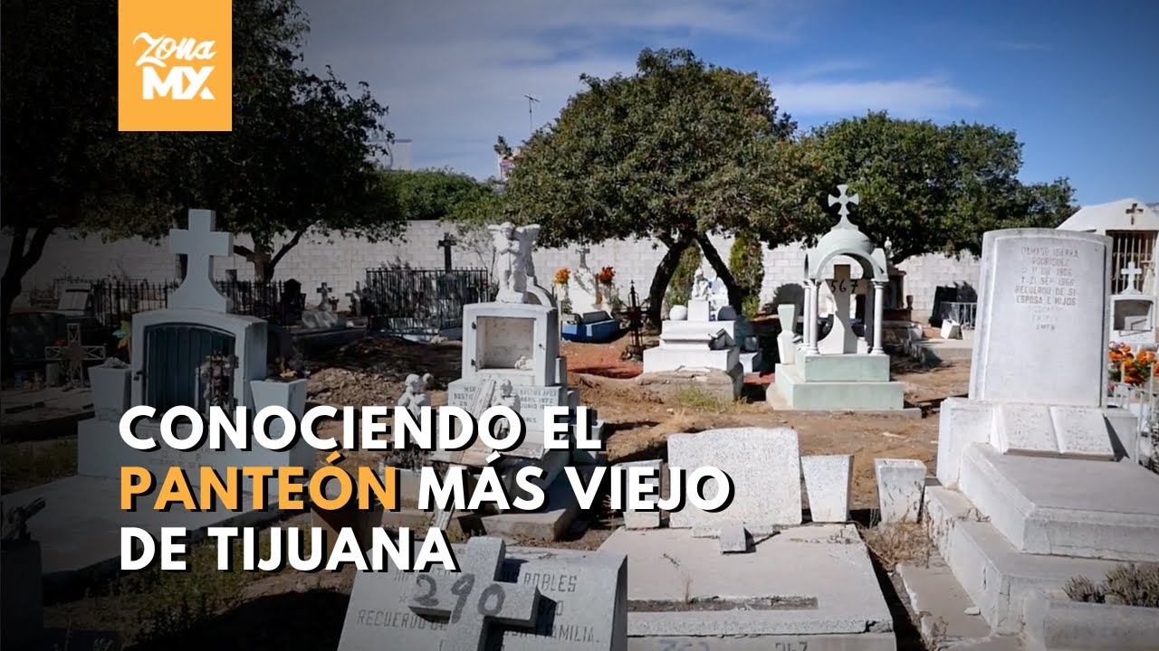 El panteón municipal #6 es conocido como el más viejo de Tijuana