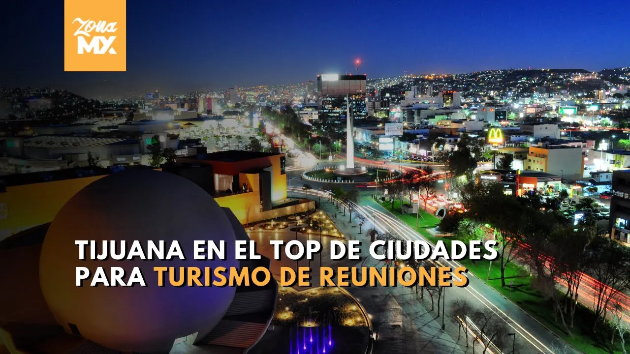 Tijuana se ha fortalecido como una de las cinco ciudades más importantes