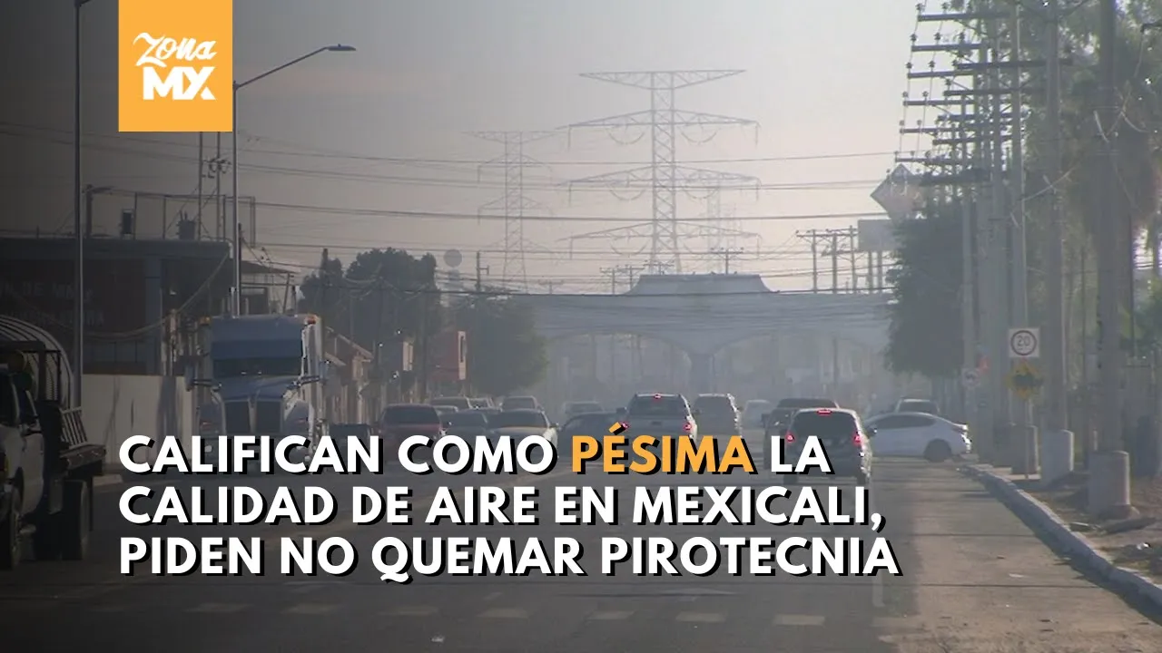 Durante los último años, Mexicali ha sufrido los niveles más altos de contaminación